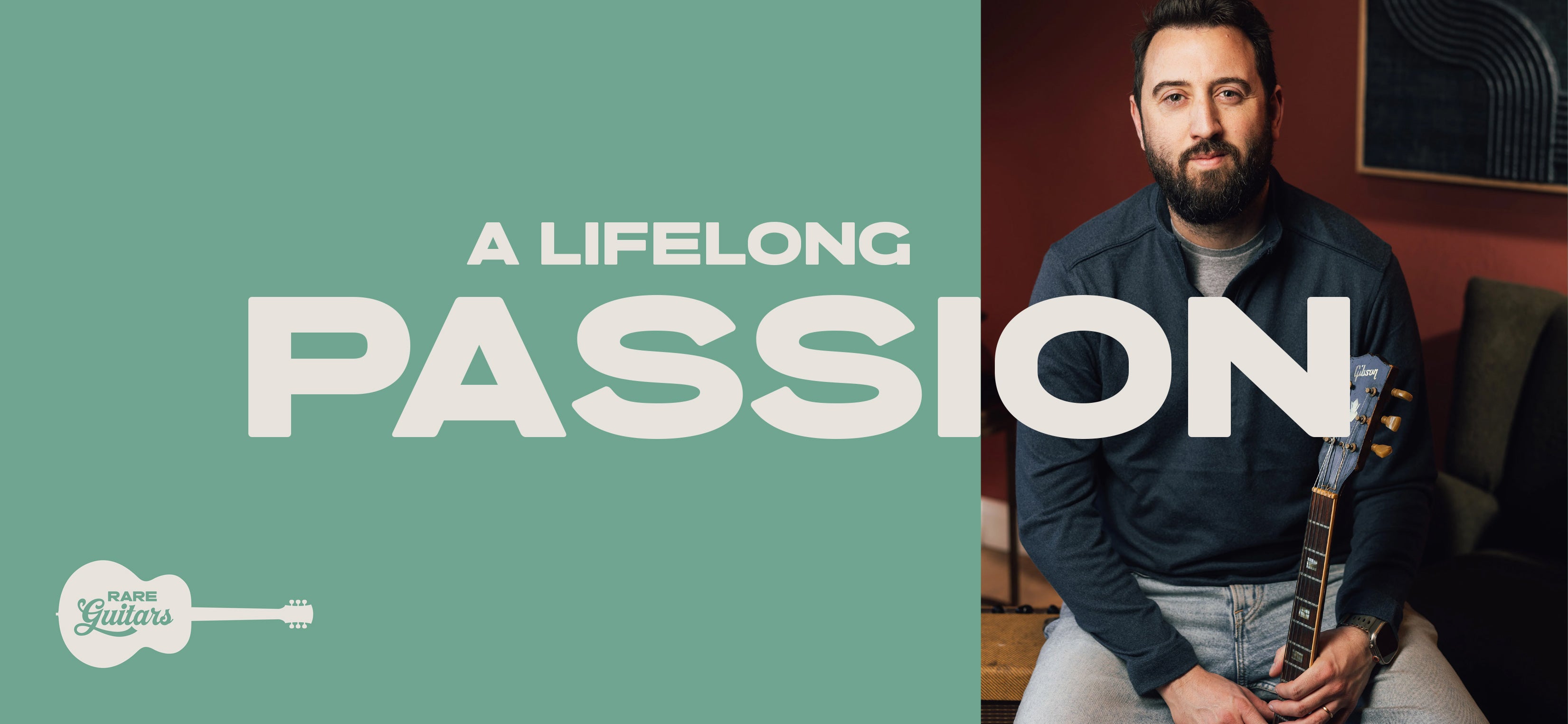 A Lifelong Passion - Rare Guitars